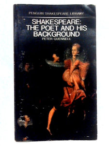 Shakespeare; The Poet and His Background (Shakespeare Library) 