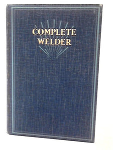 Newnes The Complete Welder Vol. III (The Complete Welder) 