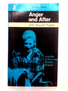 Anger and After; a Guide to the New British Drama 