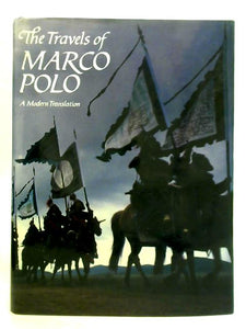 The Travels of Marco Polo: A Modern Translation 