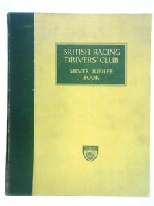 British Racing Drivers' Club Silver Jubilee Book 