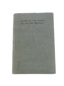 Guide to the Study of Nature (Botany) 