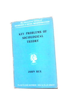 Key Problems of Sociological Theory 