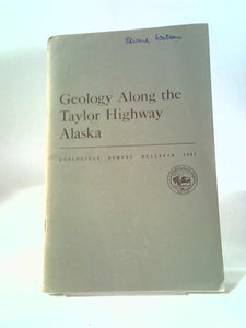 Geology Along The Taylor Highway Alaska 