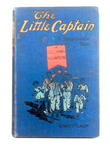 The Little Captain, A Temperance Tale 