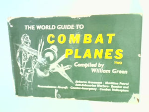 The World Guide To Combat Planes Volume Two 