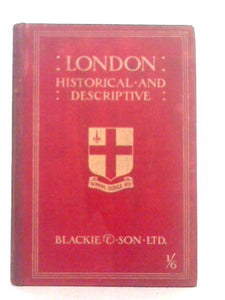 London. Historical and Descriptive 