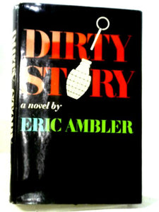 Dirty Story, A Further Account of the Life and Adventures of Arthur Abdel Simpson 