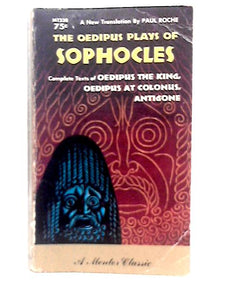 Sophocles (Roche, Tr) : Oedipus Plays of Sophocles (Mentor Series) 