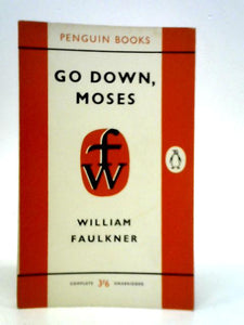 Go Down, Moses and Other Stories 