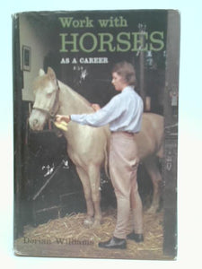 Work with Horses as a Career (Career books) 