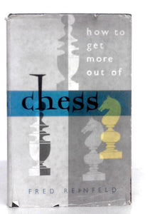 How to Get More Out of Chess 