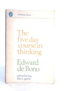 The Five-day Course in Thinking 