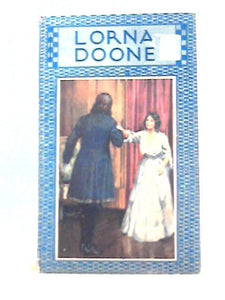 Lorna Doone A Romance Of Exmoor 