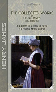 The Collected Works of Henry James, Vol. 31 (of 36) 