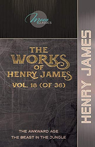 The Works of Henry James, Vol. 18 (of 36) 