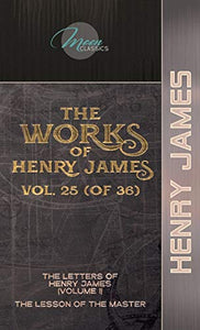 The Works of Henry James, Vol. 25 (of 36) 