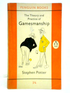 The Theory and Practice of Gamesmanship or the Art of Winning Games Without Actally Cheating 