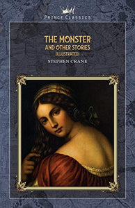 The Monster and Other Stories (Illustrated) 