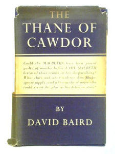 The Thane of Cawdor: A Detective Study of Macbeth 