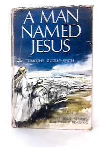 A Man Named Jesus 