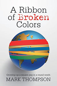 A Ribbon of Broken Colors 