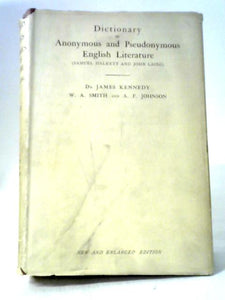 Dictionary Of Anonymous And Pseudonymous English Literature (Samuel Halkett And John Laing), Volume 3 H-L 