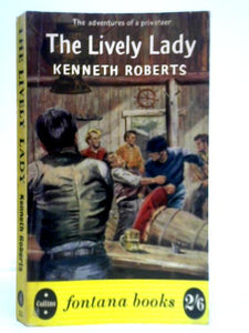 The Lively Lady - A Chronicle of Arundel, of Privateering, and of the Circular Prison on Dartmoor 