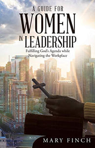 A Guide for Women in Leadership 