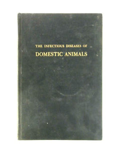 The Infectious Diseases of Domestic Animals 