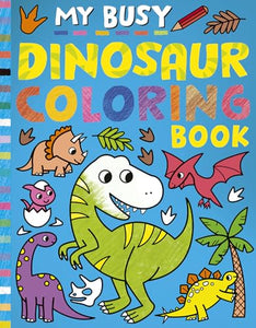 My Busy Dinosaur Coloring Book 