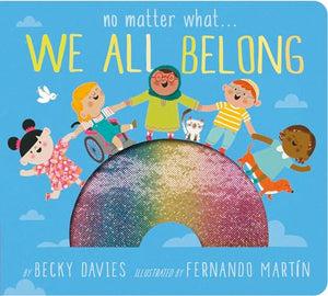 No Matter What . . . We All Belong 