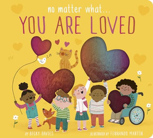 No Matter What... You Are Loved 