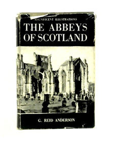 The Abbeys of Scotland 