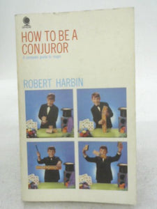 How to Be a Conjuror 