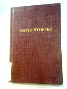 A Selection Of The Papers And Addresses Of David Stoffer 