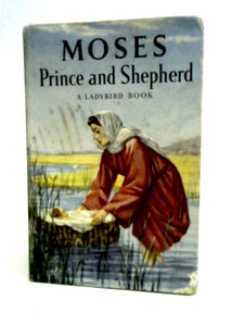 Moses, Prince and Shepherd 