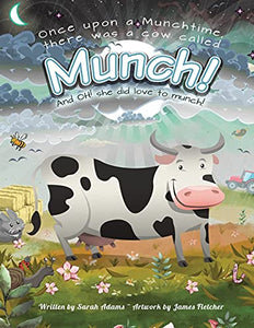 Once Upon a Munchtime There Was a Cow Called Munch! 