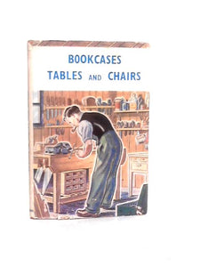 Bookcases, Tables and Chairs 