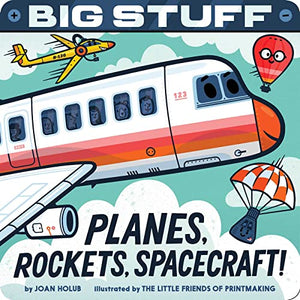 Big Stuff Planes, Rockets, Spacecraft! 