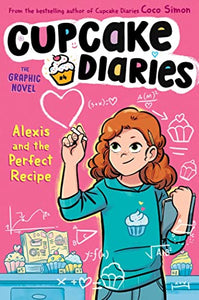 Alexis and the Perfect Recipe The Graphic Novel 