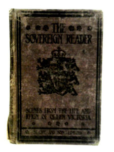 The Sovereign Reader: Scenes from the Life and Reign of Queen Victoria 