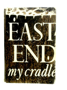 East End My Cradle 