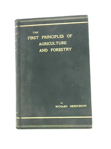 The First Principles of Agriculture and Forestry from an Every - day Point of View 