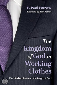 The Kingdom of God in Working Clothes 