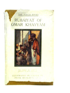 The Rubaiyat of Omar Khayyam 