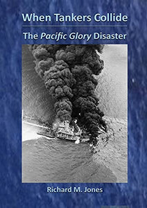 When Tankers Collide - The Pacific Glory Disaster 