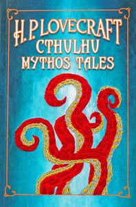 H. P. Lovecraft Cthulhu Mythos Tales 