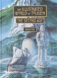 Illustrated World of Tolkien: The Second Age 