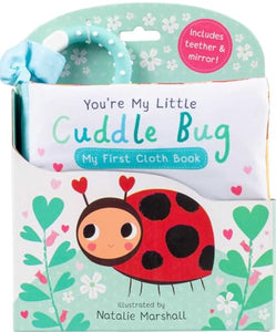 You're My Little Cuddle Bug: My First Cloth Book 